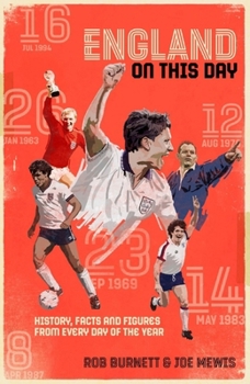 Hardcover England on This Day: Football History, Facts & Figures from Every Day of the Year Book