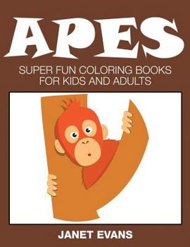 Paperback Apes: Super Fun Coloring Books for Kids and Adults Book