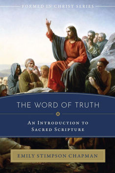Paperback The Word of Truth: An Introduction to Sacred Scripture Book