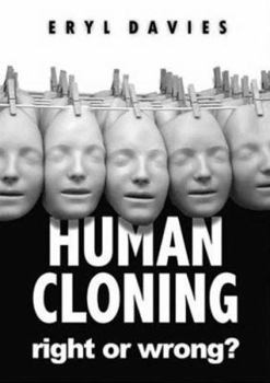 Paperback Human Cloning -Right or Wrong? Book