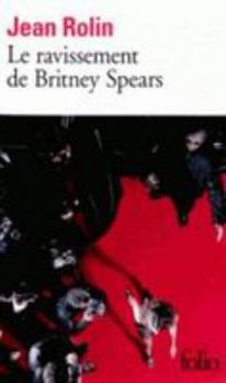 Pocket Book Le ravissement de Britney Spears [French] Book