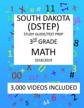 Paperback 3rd Grade SOUTH DAKOTA DSTEP TEST, 2019 MATH, Test Prep: : 3rd Grade SOUTH DAKOTA STATE TEST of EDUCATION PROGRESS TEST 2019 MATH Test Prep/Study Guid Book