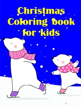 Christmas Coloring book for kids: Coloring Pages with Funny Animals, Adorable and Hilarious Scenes from variety pets (Humor animals)