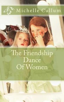 Paperback The Friendship Dance Of Women Book