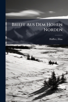 Briefe Aus Dem Hohen Norden (German Edition)