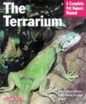 Paperback The Terrarium: Setting Up and Maintaining a Terrarium Made Easy Book