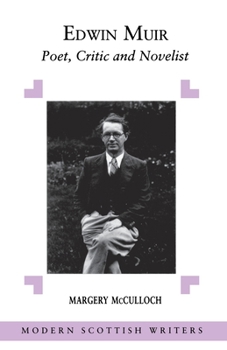 Edwin Muir: Poet, Critic and Novelist