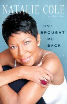 Hardcover Love Brought Me Back: A Journey of Loss and Gain Book