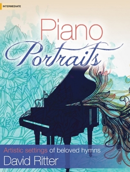 Paperback Piano Portraits: Artistic Settings of Beloved Hymns Book