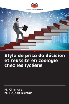 Style de prise de décision et réussite en zoologie chez les lycéens (French Edition)