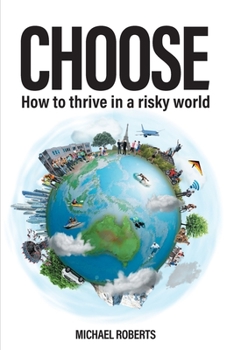Paperback Choose: How to thrive in a risky world Book