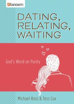 Paperback Dating, Relating, Waiting: God's Word on Purity Book