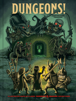 Dungeons! (Dungeons & Dragons): Illustrated Maps of Classic D&D Adventures