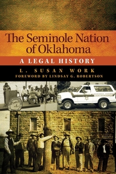 Hardcover The Seminole Nation of Oklahoma: A Legal History Volume 4 Book