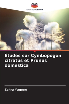 Paperback Études sur Cymbopogon citratus et Prunus domestica [French] Book