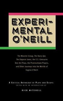 Experimental O'Neill: The Hairy Ape, The Emperor Jones, and The S.S. Glencairn One-Act Plays