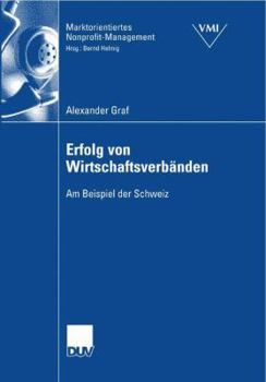 Paperback Erfolg Von Wirtschaftsverbänden: Am Beispiel Der Schweiz [German] Book