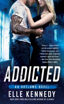 Addicted - Book #2 of the Outlaws