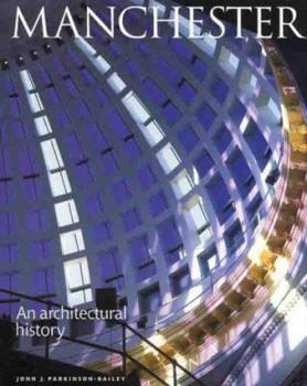 Hardcover Manchester: An Architectural History Book