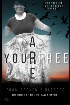 Paperback You Are Free: From Broken 2 Blessed Book