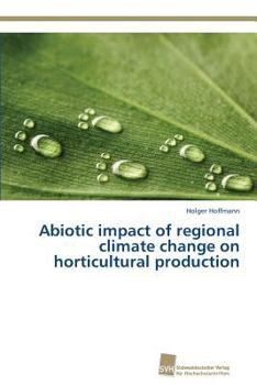 Paperback Abiotic impact of regional climate change on horticultural production Book