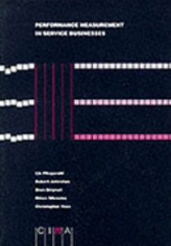 Paperback Performance Measurement in Service Businesses (CIMA Research) Book