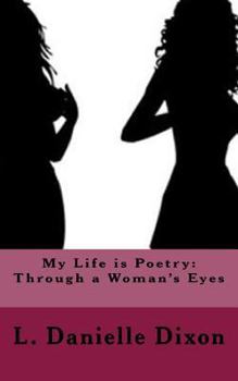 Paperback My Life is Poetry: Through a Woman's Eyes Book