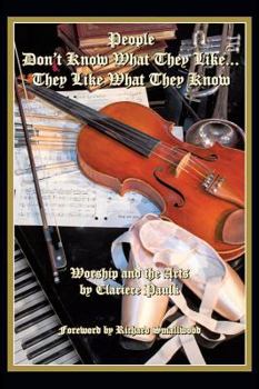 Hardcover People Don't Know What They Like...They Like What They Know Book