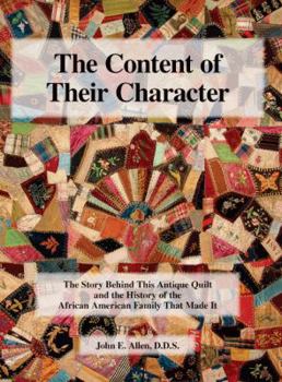 Paperback The Content of Their Character: The Story Behind This Antique Quilt and the History of the African American Family That Made It Book