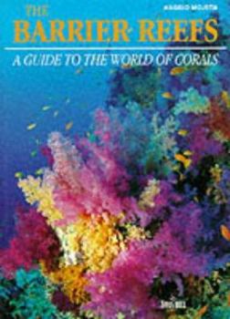 Paperback The Barrier Reefs : A Guide to the World of Corals Book