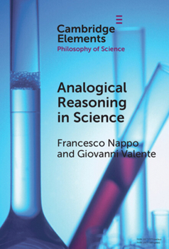 Hardcover Analogical Reasoning in Science (Elements in the Philosophy of Science) Book