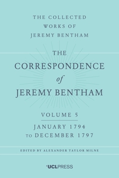 The Correspondence of Jeremy Bentham - Book #5 of the Correspondence of Jeremy Bentham