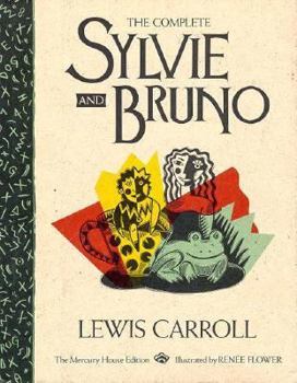 Hardcover The Complete Sylvie and Bruno (Mercury House Neglected Literary Classics) Book