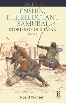 Paperback Tales of Enshin, the Reluctant Samurai: Stories of Old Japan. Book 2 Book