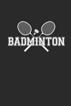 BADMINTON: Federball Notebook Badminton Planer Notizbuch Journal 6x9 liniert