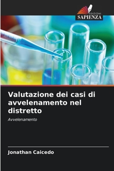 Paperback Valutazione dei casi di avvelenamento nel distretto [Italian] Book