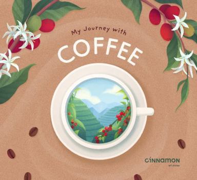 Hardcover Cinnamon Art Publishing My Journey With Coffee. Book