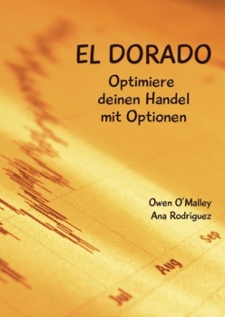 Paperback El Dorado, Optimiere Deinen Handel Mit Optionen [German] Book