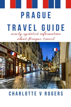 Paperback Prague Travel Guide: Newly updated information on Prague Travel [Large Print] Book