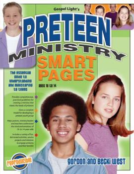 Paperback Preteen Ministry Smart Pages: Essential Guide to Understanding and Ministering to Preteens; Solid, Practical Understanding of How to Build an Effect Book