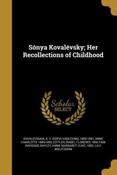 Paperback Sonya Kovalevsky; Her Recollections of Childhood Book