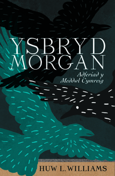 Paperback Ysbryd Morgan: Adferiad y Meddwl Cymreig [Welsh] Book