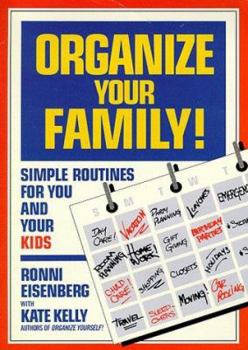 Paperback Organize Your Family: Simple Routines for You and Your Kids Book