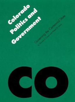 Paperback Colorado Politics and Government: Governing the Centennial State Book