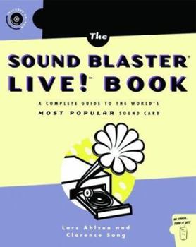Paperback Sound Blaster Live! Book: A Complete Guide to the Worlds Most Popular Soundcard [With CD] Book