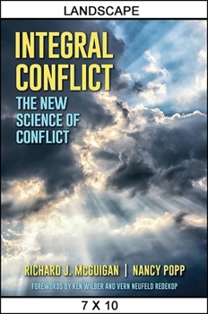 Hardcover Integral Conflict: The New Science of Conflict Book