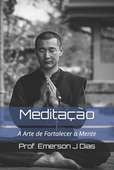 Paperback Medita??o: A Arte de Fortalecer a Mente [Portuguese] Book