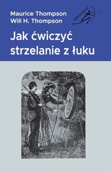 Paperback Jak cwiczyc strzelanie z luku [Polish] Book