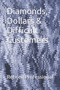 Paperback Diamonds, Dollars & Difficult Customers Book