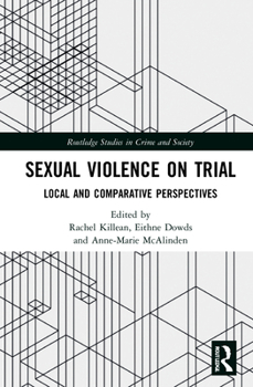 Hardcover Sexual Violence on Trial: Local and Comparative Perspectives Book